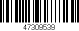 Código de barras (EAN, GTIN, SKU, ISBN): '47309539'