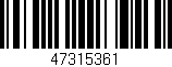 Código de barras (EAN, GTIN, SKU, ISBN): '47315361'