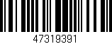 Código de barras (EAN, GTIN, SKU, ISBN): '47319391'