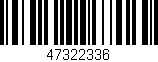 Código de barras (EAN, GTIN, SKU, ISBN): '47322336'