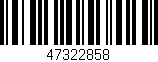 Código de barras (EAN, GTIN, SKU, ISBN): '47322858'