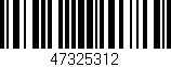 Código de barras (EAN, GTIN, SKU, ISBN): '47325312'