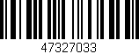 Código de barras (EAN, GTIN, SKU, ISBN): '47327033'