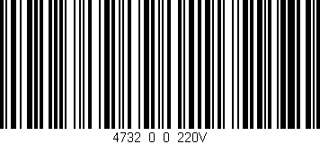 Código de barras (EAN, GTIN, SKU, ISBN): '4732_0_0_220V'