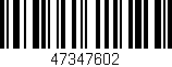 Código de barras (EAN, GTIN, SKU, ISBN): '47347602'