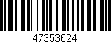 Código de barras (EAN, GTIN, SKU, ISBN): '47353624'