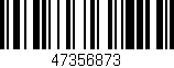 Código de barras (EAN, GTIN, SKU, ISBN): '47356873'