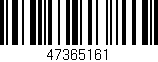 Código de barras (EAN, GTIN, SKU, ISBN): '47365161'