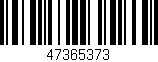 Código de barras (EAN, GTIN, SKU, ISBN): '47365373'