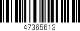 Código de barras (EAN, GTIN, SKU, ISBN): '47365613'