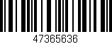 Código de barras (EAN, GTIN, SKU, ISBN): '47365636'