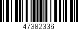 Código de barras (EAN, GTIN, SKU, ISBN): '47382336'