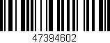 Código de barras (EAN, GTIN, SKU, ISBN): '47394602'