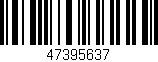 Código de barras (EAN, GTIN, SKU, ISBN): '47395637'