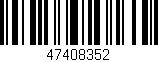 Código de barras (EAN, GTIN, SKU, ISBN): '47408352'