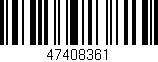 Código de barras (EAN, GTIN, SKU, ISBN): '47408361'
