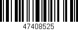 Código de barras (EAN, GTIN, SKU, ISBN): '47408525'