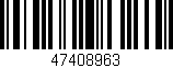 Código de barras (EAN, GTIN, SKU, ISBN): '47408963'