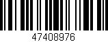 Código de barras (EAN, GTIN, SKU, ISBN): '47408976'