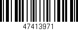 Código de barras (EAN, GTIN, SKU, ISBN): '47413971'