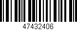 Código de barras (EAN, GTIN, SKU, ISBN): '47432406'