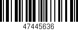 Código de barras (EAN, GTIN, SKU, ISBN): '47445636'