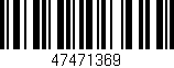 Código de barras (EAN, GTIN, SKU, ISBN): '47471369'