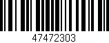 Código de barras (EAN, GTIN, SKU, ISBN): '47472303'