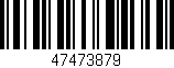 Código de barras (EAN, GTIN, SKU, ISBN): '47473879'