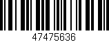 Código de barras (EAN, GTIN, SKU, ISBN): '47475636'