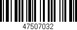 Código de barras (EAN, GTIN, SKU, ISBN): '47507032'