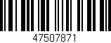 Código de barras (EAN, GTIN, SKU, ISBN): '47507871'