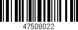Código de barras (EAN, GTIN, SKU, ISBN): '47508022'