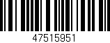 Código de barras (EAN, GTIN, SKU, ISBN): '47515951'