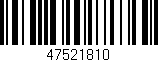 Código de barras (EAN, GTIN, SKU, ISBN): '47521810'