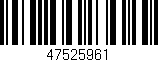 Código de barras (EAN, GTIN, SKU, ISBN): '47525961'