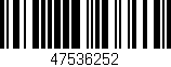 Código de barras (EAN, GTIN, SKU, ISBN): '47536252'
