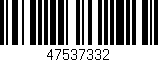 Código de barras (EAN, GTIN, SKU, ISBN): '47537332'