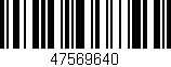 Código de barras (EAN, GTIN, SKU, ISBN): '47569640'