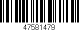 Código de barras (EAN, GTIN, SKU, ISBN): '47581479'