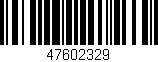 Código de barras (EAN, GTIN, SKU, ISBN): '47602329'