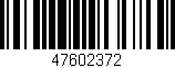 Código de barras (EAN, GTIN, SKU, ISBN): '47602372'