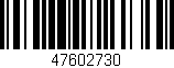 Código de barras (EAN, GTIN, SKU, ISBN): '47602730'