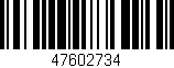 Código de barras (EAN, GTIN, SKU, ISBN): '47602734'