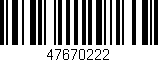 Código de barras (EAN, GTIN, SKU, ISBN): '47670222'