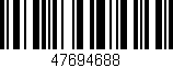 Código de barras (EAN, GTIN, SKU, ISBN): '47694688'
