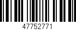 Código de barras (EAN, GTIN, SKU, ISBN): '47752771'
