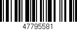 Código de barras (EAN, GTIN, SKU, ISBN): '47795581'
