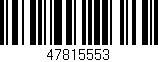 Código de barras (EAN, GTIN, SKU, ISBN): '47815553'