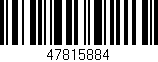 Código de barras (EAN, GTIN, SKU, ISBN): '47815884'